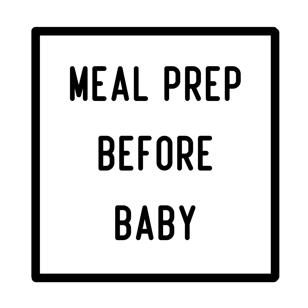 Meal Prepping Before Baby